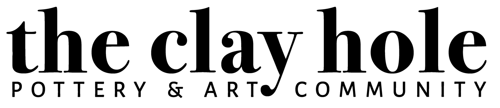 Official The Clay Hole logo: the words the clay hole in black serif type over POTTERY & ART COMMUNITY (first-party).